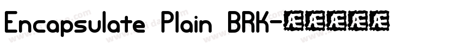 Encapsulate Plain BRK字体转换